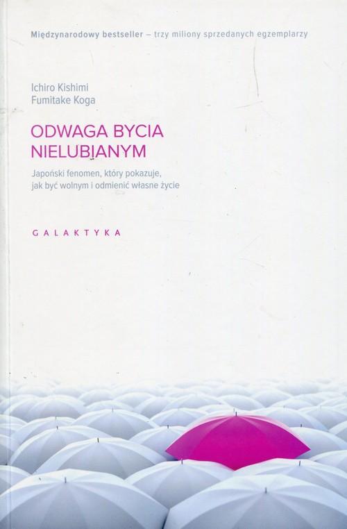 

Odwaga bycia nielubianym F. Koga, I. Kishimi