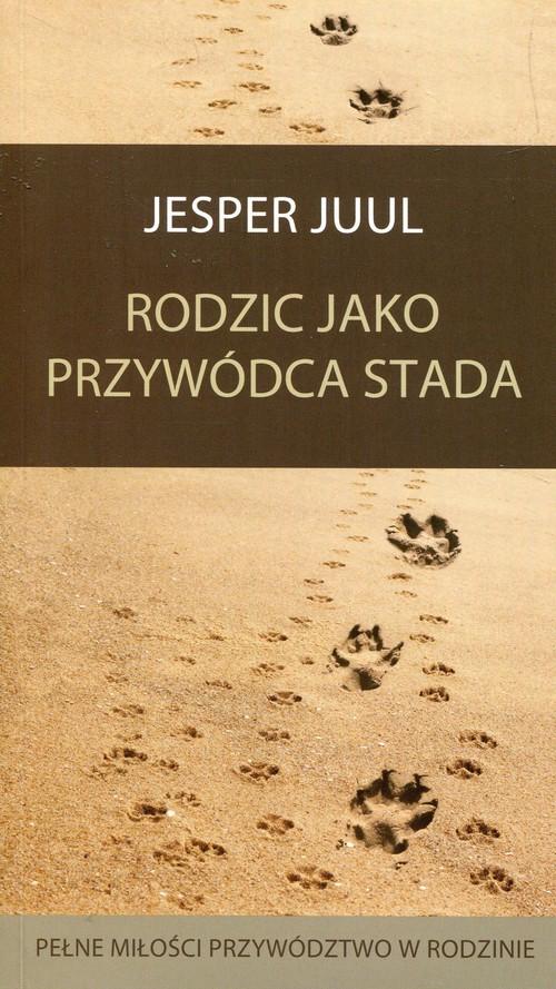 

Rodzic jako przywódca stada Jesper Juul
