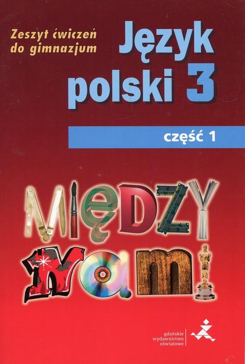 

Między nami Język polski 3 Zeszt ćwiczeń Część 1 G