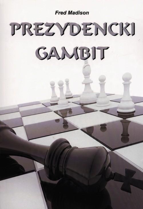 

Prezydencki gambit Madison Fred