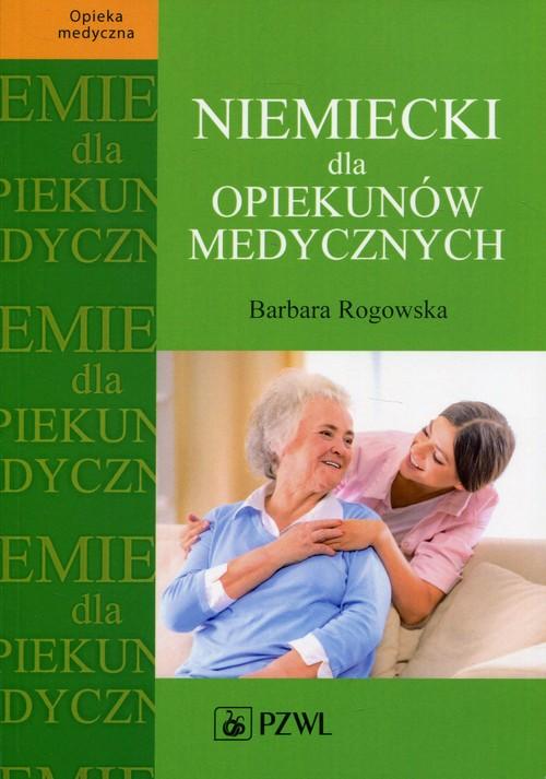 

Niemiecki dla opiekunów medycznych Rogowska