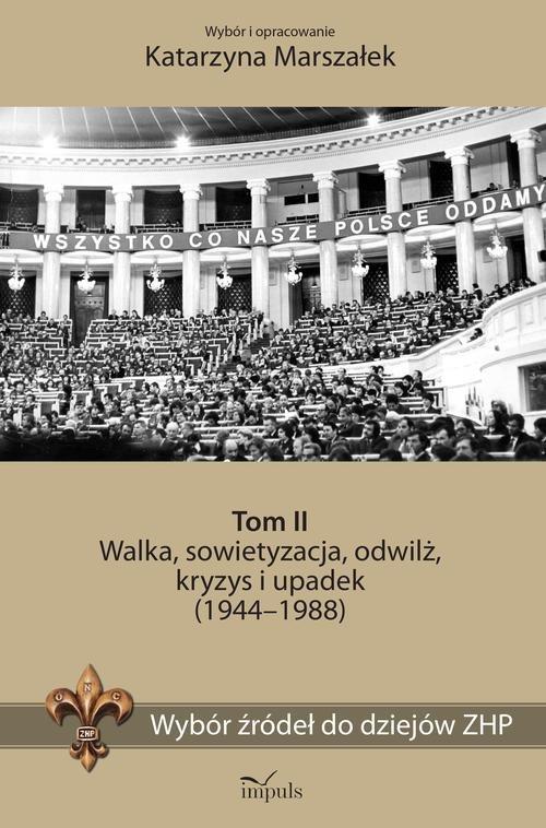 

Wybór źródeł do dziejów Zhp Tom 2 Walka, sowietyza
