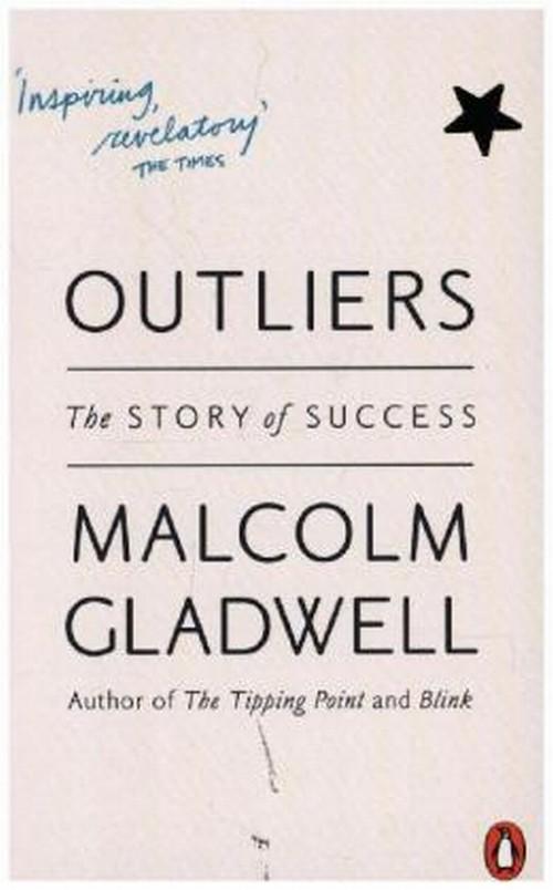 

Outliers The Story of Success Malcolm Gladwell