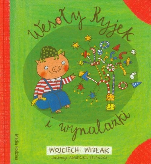 

Wesoły Ryjek i wynalazki Wojciech Widłak