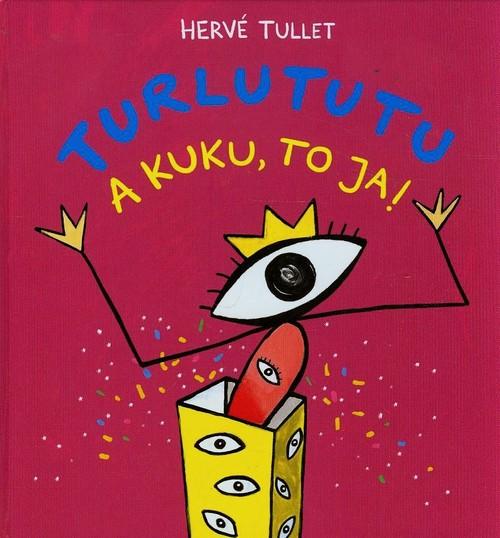 

Turlututu A kuku to ja Hervé Tullet