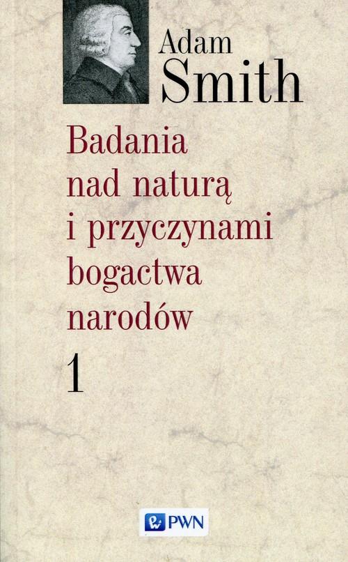 

Badania nad naturą i przyczynami bogactwa 1 Smith