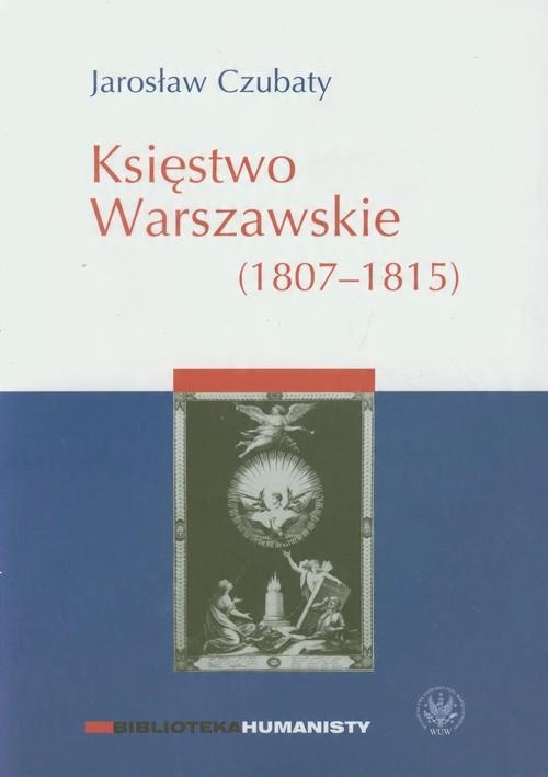 

Księstwo Warszawskie (1807-1815) Czubaty Jarosław