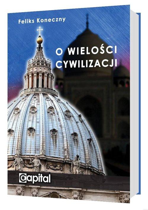 

O wielości cywilizacji Feliks Koneczny