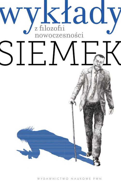 

Wykłady z filozofii nowoczesności Marek J. Siemek