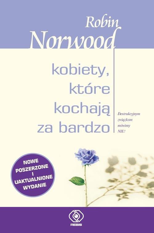 

Kobiety, które kochają za bardzo Robin Norwood