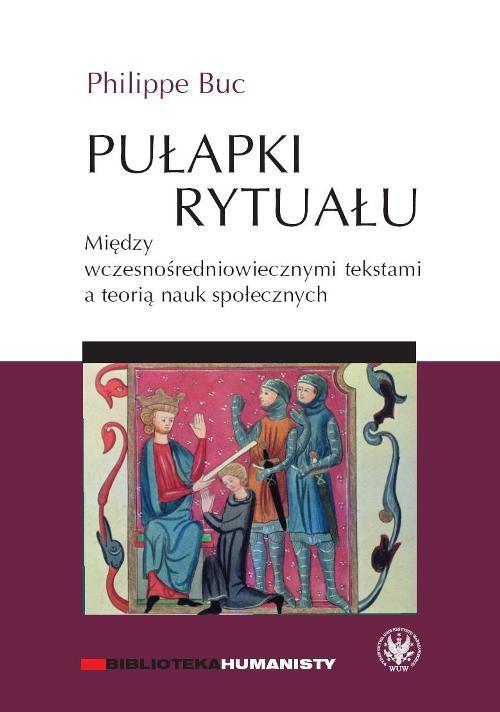 

Pułapki rytuału Między wczesnośredniowiecznymi tek