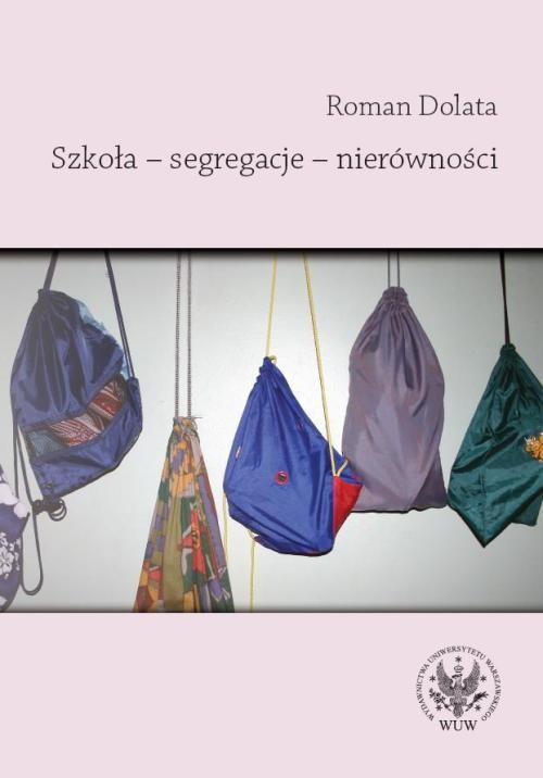 

Szkoła - segregacje - nierówności Dolata Roman