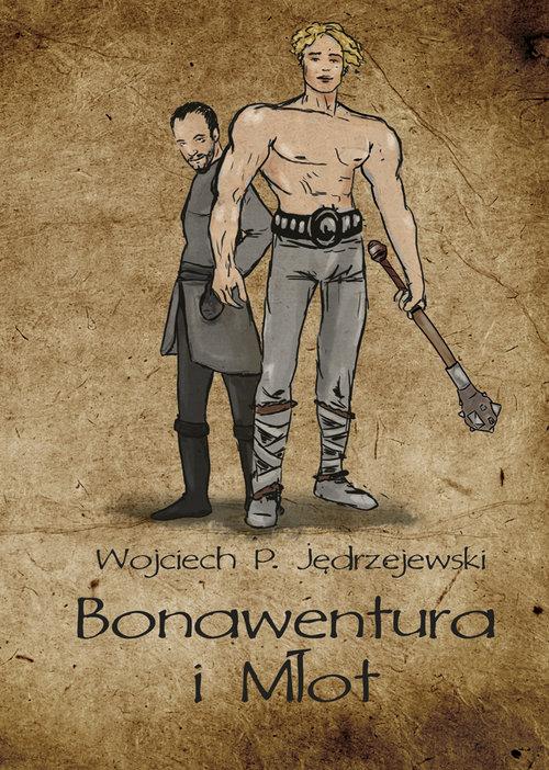 

Bonawentura i Młot Wojciech P. Jędrzejewski