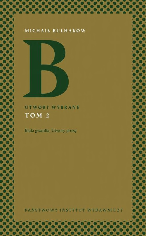 

Utwory wybrane Tom 2 Michaił Bułhakow