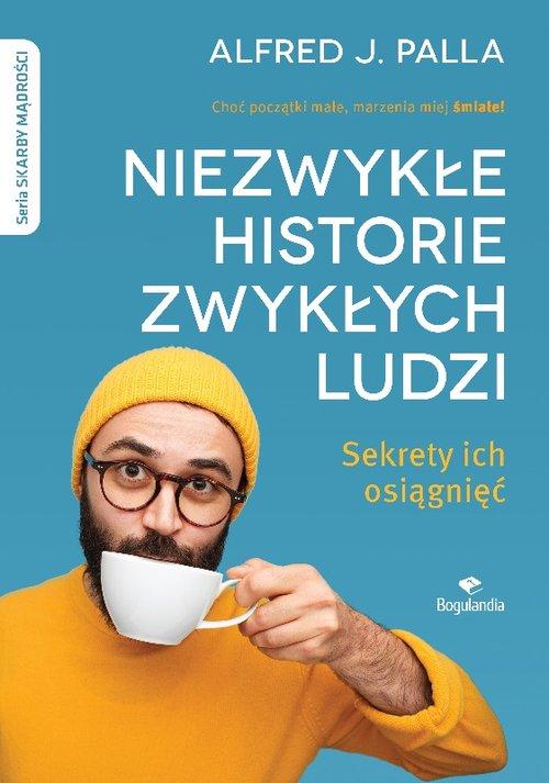 

Niezwykłe historie zwykłych ludzi Alfred J. Palla