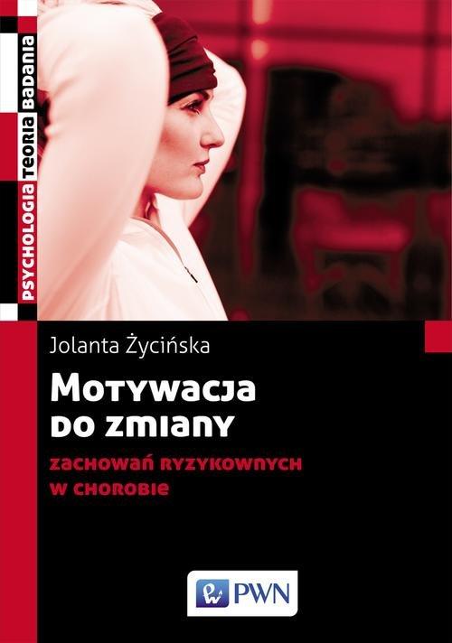 

Motywacja do zmiany zachowań ryzykownych w chorobi