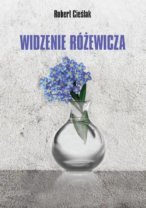 

Widzenie Różewicza Cieślak Robert
