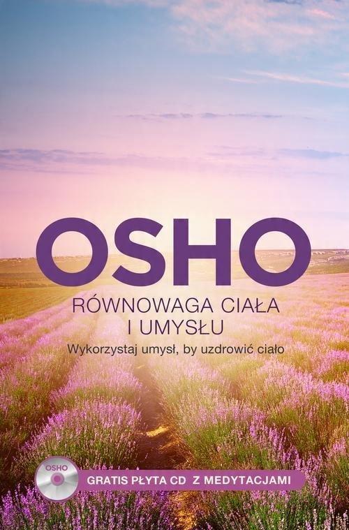 

Równowaga ciała i umysłu Wykorzystaj umysł, by uzd