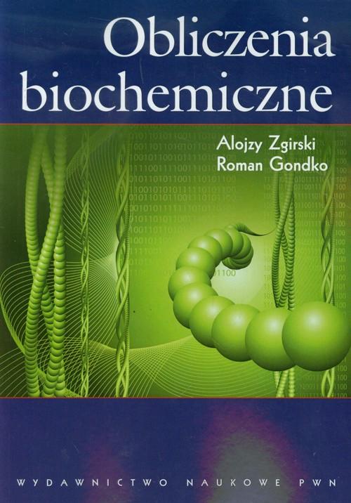 

Obliczenia biochemiczne Zgirski, Gondko