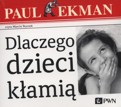 

Dlaczego dzieci kłamią Paul Ekman