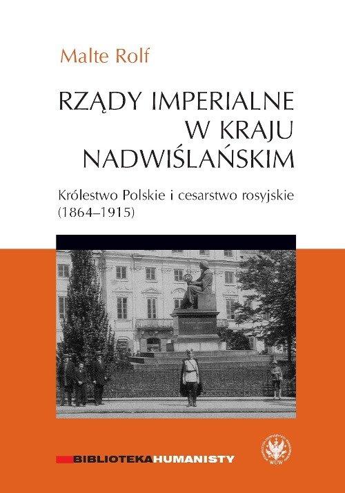 

Rządy imperialne w Kraju Nadwiślańskim. Królestwo