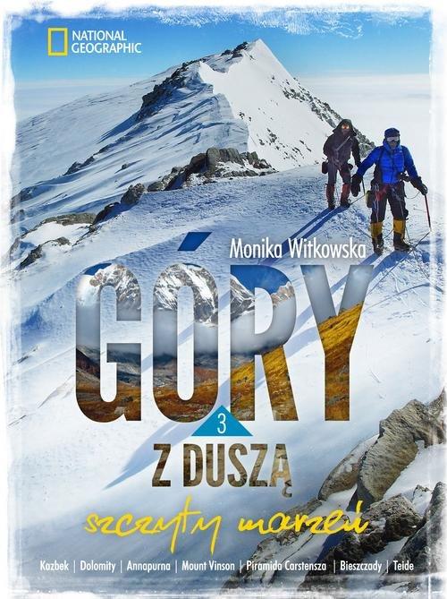 

Szczyty marzeń Góry z duszą 3 Monika Witkowska