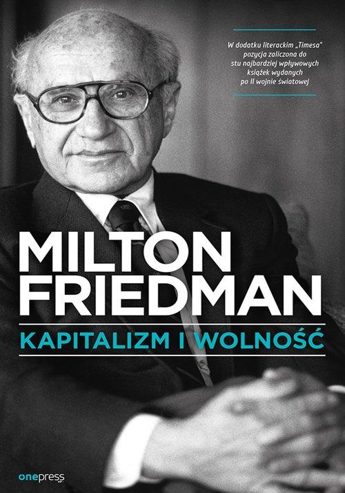 

Kapitalizm i wolność Milton Friedman