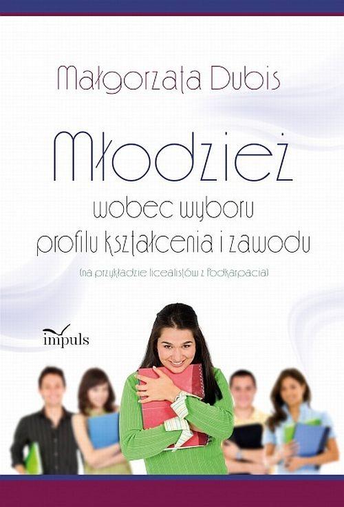 

Młodzież wobec wyboru profilu kształcenia i zawodu