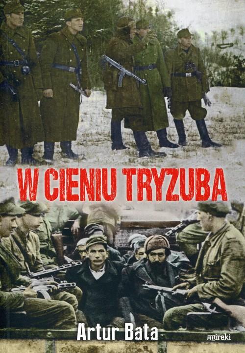 

W cieniu Tryzuba Bata Artur