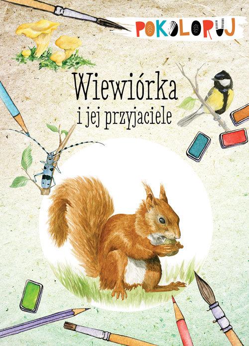 

Wiewiórka i jej przyjaciele K. Kopiec-Sekieta