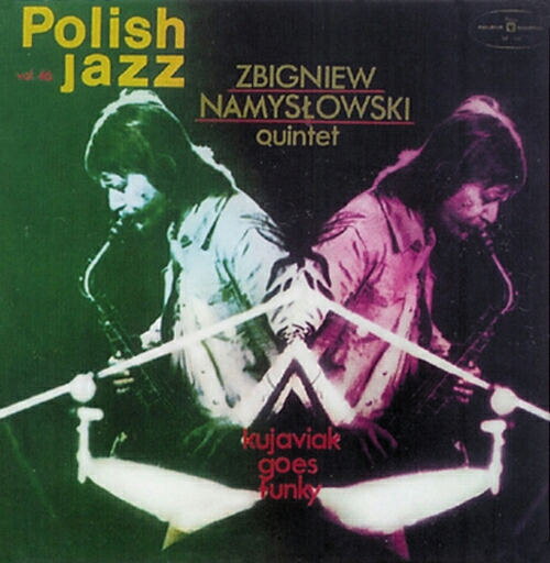 

Zbigniew Namysłowski Quintet Kujaviak Goes Funky