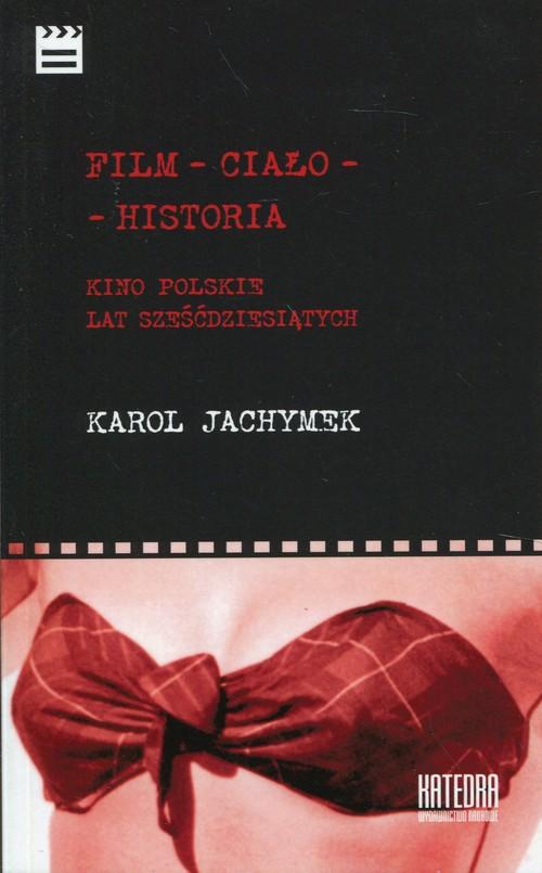 

Film - ciało - historia Kino polskie lat sześćdzie