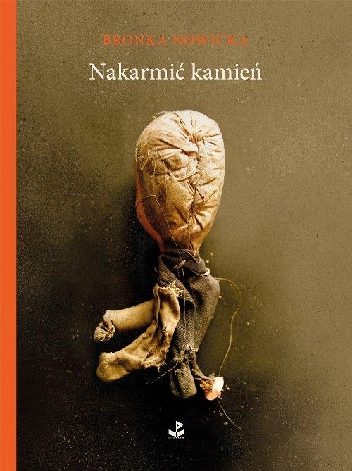 

Nakarmić kamień Bronka Nowicka
