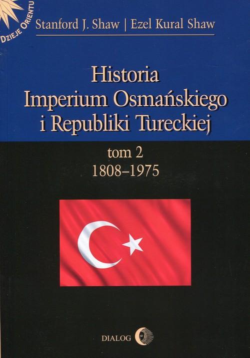 

Historia Imperium Osmańskiego i Republiki Tureckie