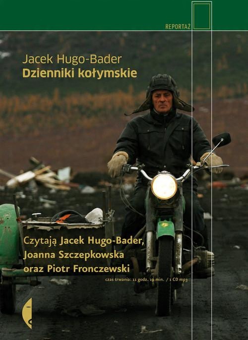 

Dzienniki kołymskie Jacek Hugo-Bader