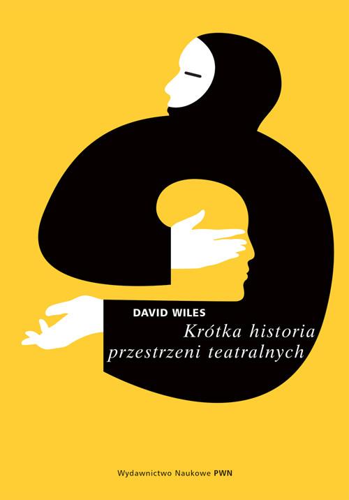 

Krótka historia przestrzeni teatralnych Wiles Davi