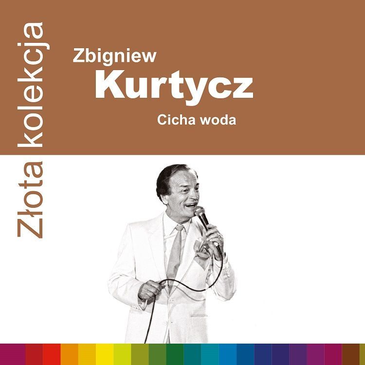 

Zbigniew Kurtycz Złota kolekcja