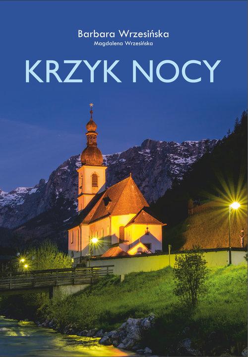 

Krzyk nocy Barbara Wrzesińska, Magdalena Wrzesińsk