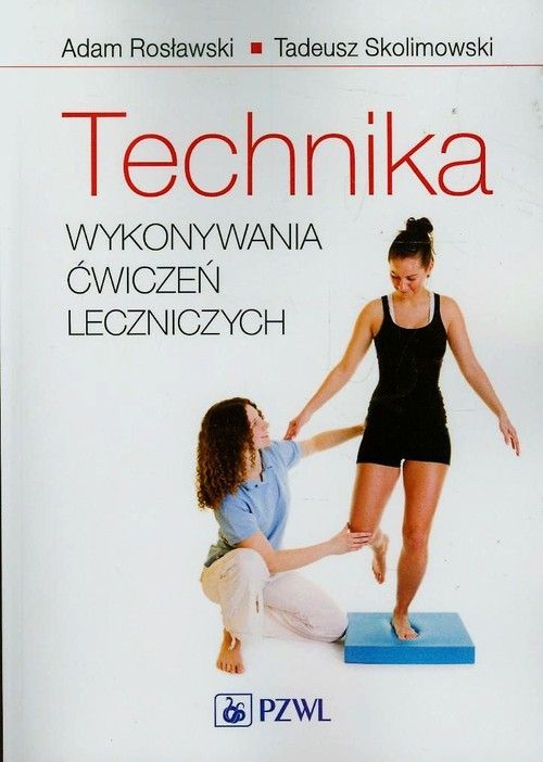 

Technika Wykonywania Ćwiczeń Leczniczych
