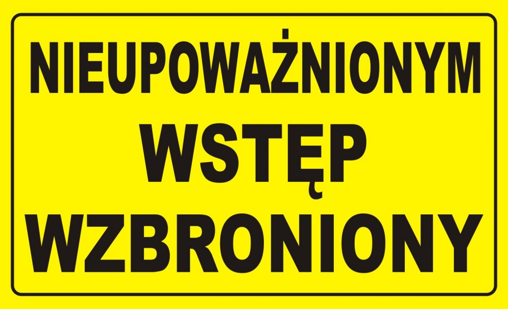 

Nieupoważnionym Wstęp Wzbroniony tabliczka tablica