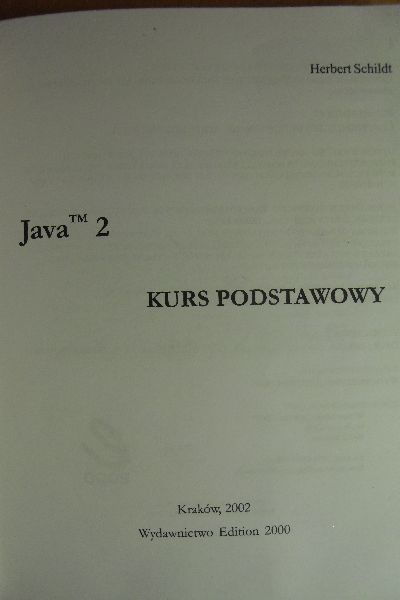 JAVA 2 KURS PODSTAWOWY Herbert Schildt Gatunek Programowanie