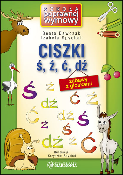 

Ciszki ś,ź, ć, dź Zabawy Z Głoskami, Harmonia