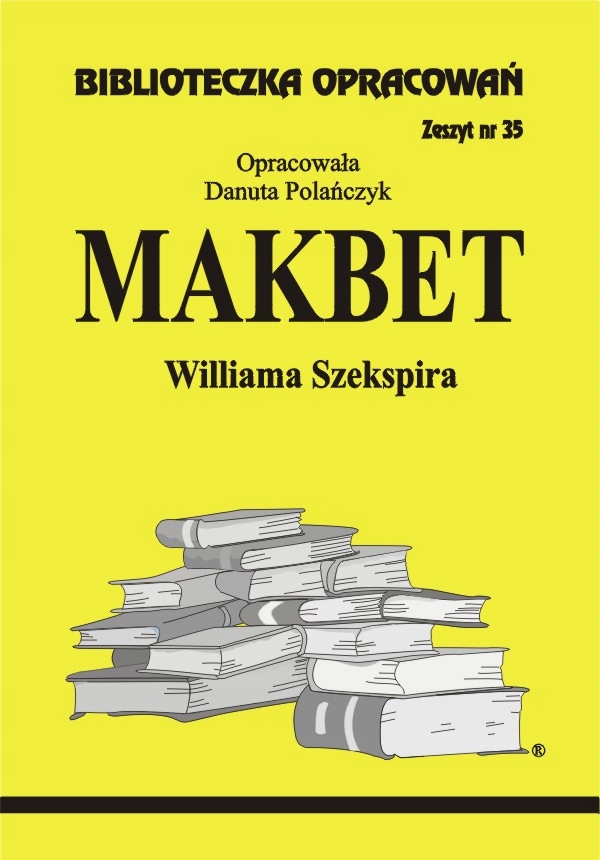 

Makbet Williama Szekspira Biblioteczka Opracowań