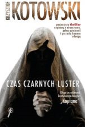 Czas Czarnych Luster Krzysztof Kotowski