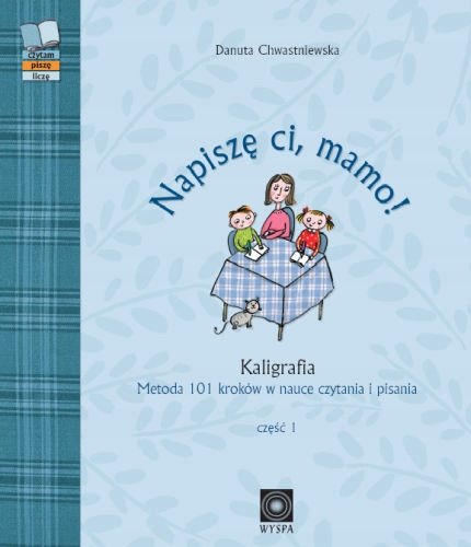 

Chwastniewska Napiszę ci mamo kaligrafia część 1