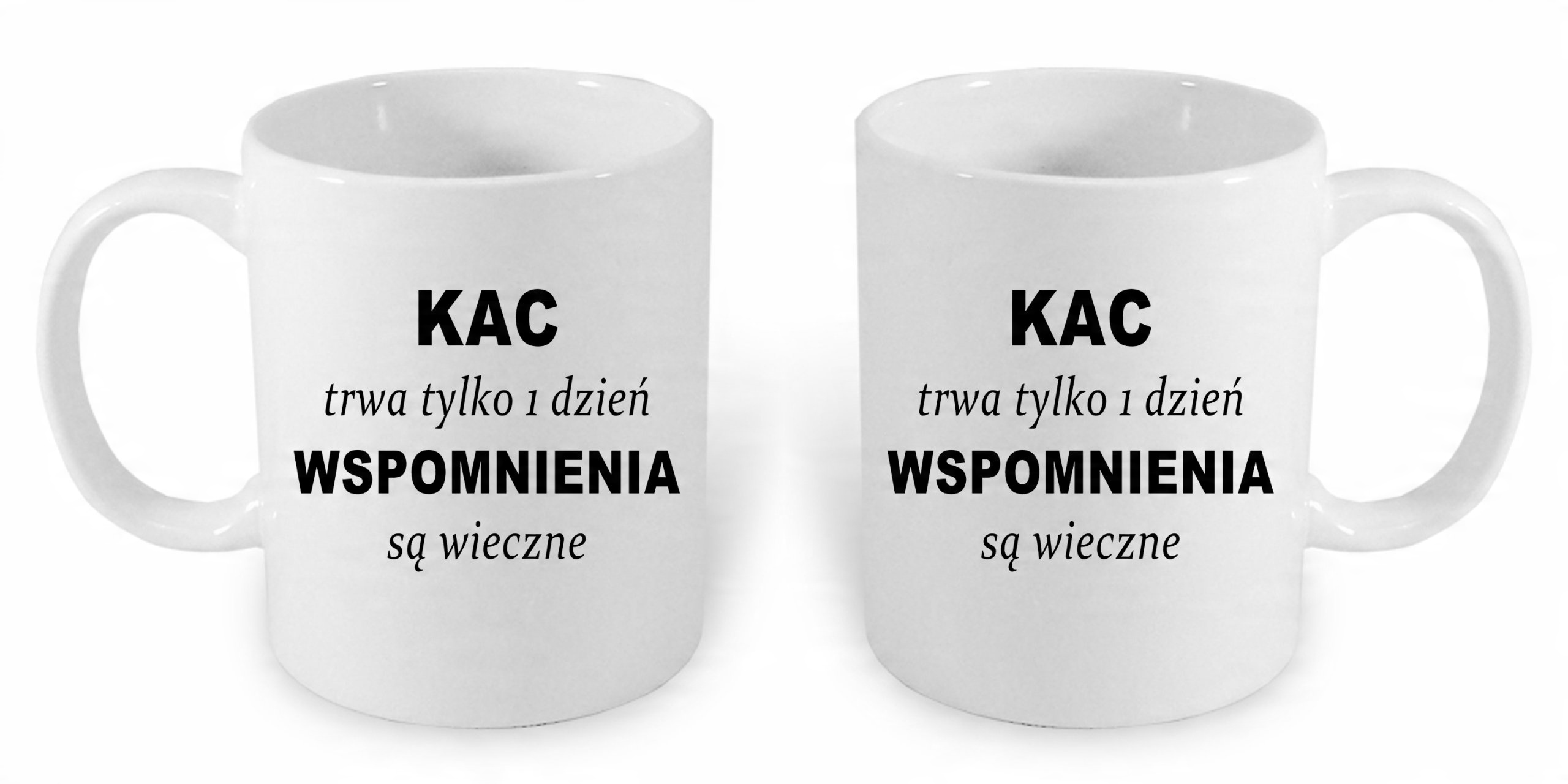 

Duży Kubek 450ml Kac Trwa Tylko 1 Dzień