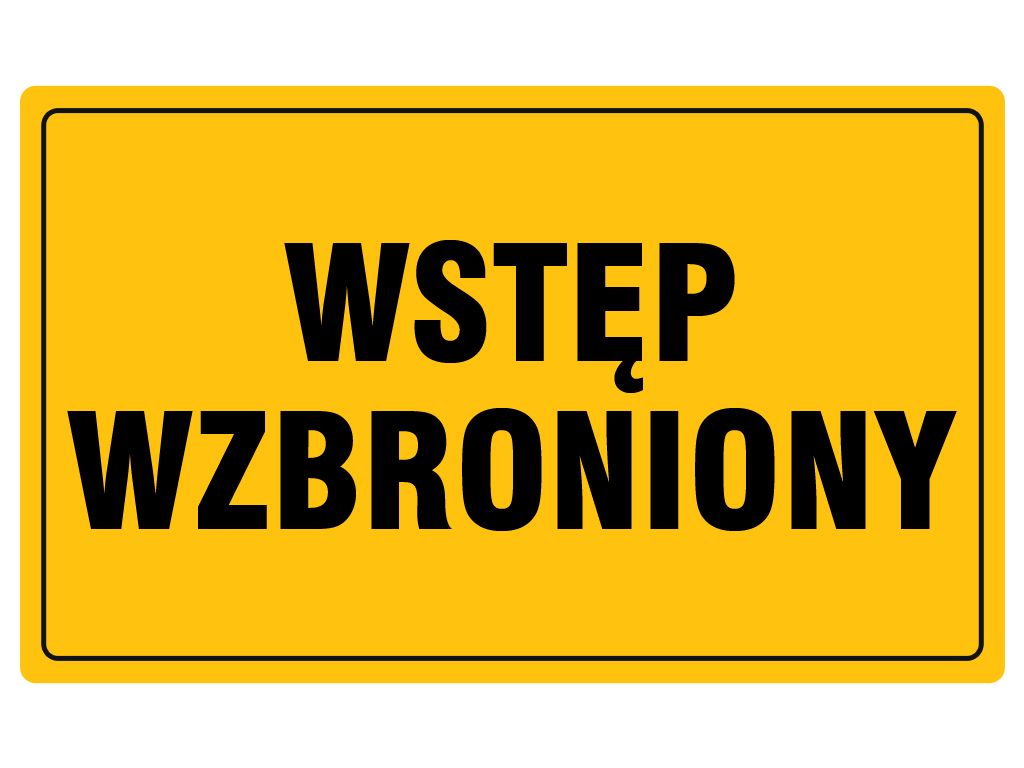 

Tablica Pcv Tabliczka Wstęp Wzbroniony 20 x 33 cm.