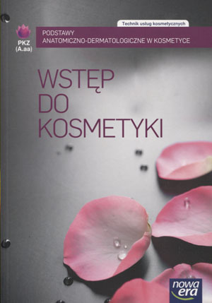 Wstęp do kosmetyki Technik usług kosmetycznych Aleksandra Salczyńska,