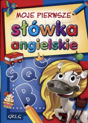 

Moje pierwsze słówka angielskie Praca zbiorowa