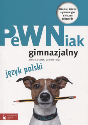 

Pewniak gimnazjalny Język polski... Pikus Kołek